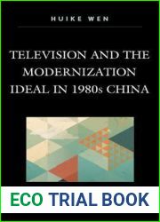 Television and the Modernization Ideal in 1980s China: Dazzling the Eyes