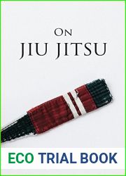 On Jiu Jitsu (The and quot;Jiu Jitsu Essentials Series Book 2)