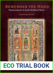Remember the Hand: Manuscription in Early Medieval Iberia