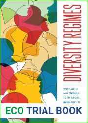 Diversity Regimes: Why Talk Is Not Enough to Fix Racial Inequality at Universities