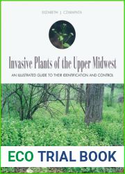 Invasive Plants of the Upper Midwest: An Illustrated Guide to Their Identification and Control