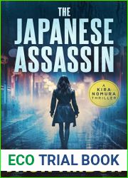 The Japanese Assassin: A Kira Nomura Thriller, Book One