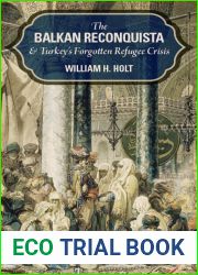 The Balkan Reconquista and Turkey|s Forgotten Refugee Crisis