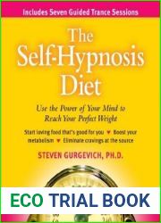 The Self-Hypnosis Diet: Use the Power of Your Mind to Make Any Diet Work for You