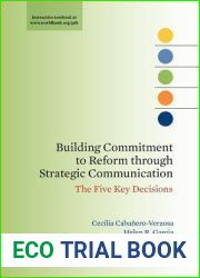 Building Commitment to Reform through Strategic Communication: The Five Key Decisions (World Bank Training)