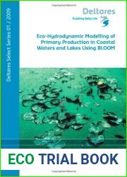 Eco-Hydrodynamic Modelling of Primary Production in Coastal Waters and Lakes Using BLOOM - Volume 1 Deltares Select Series