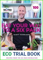 Eat Your Way to a Six Pack: Recipes from The Six Pack Revolution