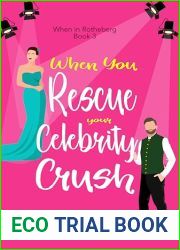 When You Rescue your Celebrity Crush: A sweet romantic comedy (When in Rotheberg Book 3)