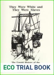 They Were White and They Were Slaves: The Untold History of the Enslavement of Whites in Early America.