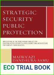 Strategic Security Public Protection: Implications of the Boko Haram Conflict for Creating Active Security and Intelligence DNA-Architecture for Conflict-Torn Societies