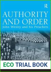 Authority and Order: John Wesley and his Preachers