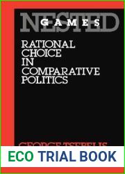 Nested Games (California Series on Social Choice and Political Economy) (Volume 18)