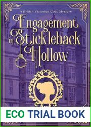 Engagement in Stickleback Hollow: A British Victorian Cozy Mystery (The Mysteries of Stickleback Hollow Book 15)