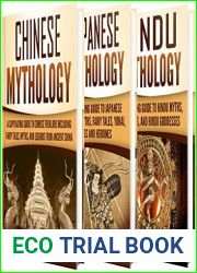 Asian Mythology: A Captivating Guide to Chinese Mythology, Japanese Mythology and Hindu Mythology