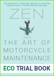 Zen and the Art of Motorcycle Maintenance: An Inquiry Into Values (Phaedrus, #1)