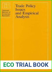 Trade Policy Issues and Empirical Analysis (National Bureau of Economic Research Conference Report)