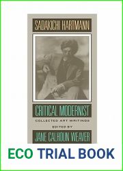 Sadakichi Hartmann, Critical Modernist: Collected Art Writings