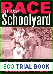 Race in the Schoolyard: Negotiating the Color Line in Classrooms and Communities (Rutgers Series in Childhood Studies)