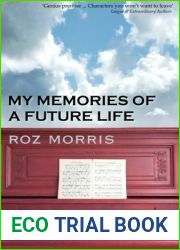 My Memories of a Future Life by Roz Morris (2011-09-18)