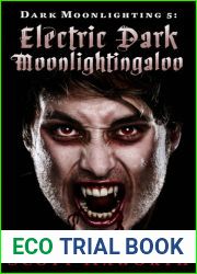 Electric Dark Moonlightingaloo (Dark Moonlighting, #5)