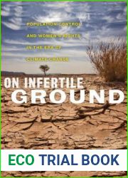 On Infertile Ground: Population Control and Women|s Rights in the Era of Climate Change