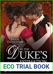 In the Duke|s Estimation (Ducal Encounters Series 1 Book 5)