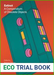 Extinct: A Compendium of Obsolete Objects