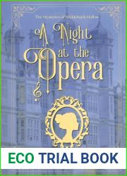 A Night at the Opera: A British Historical Cozy Mystery (The Mysteries of Stickleback Hollow)