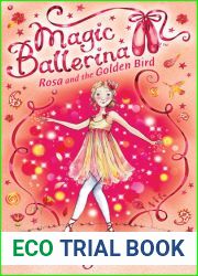 Rosa and the Golden Bird (Magic Ballerina, #8)