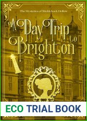 A Day Trip to Brighton: A British Victorian Cozy Mystery (The Mysteries of Stickleback Hollow Book 13)