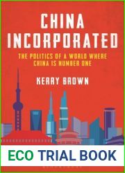 China Incorporated: The Politics of a World Where China is Number One