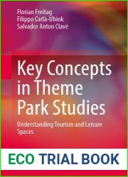 Key Concepts in Theme Park Studies: Understanding Tourism and Leisure Spaces