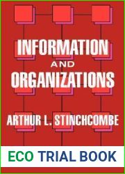 Information and Organizations (California Series on Social Choice and Political Economy) (Volume 19)