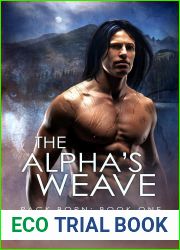 The Alpha|s Weave (Pack Born, #1)