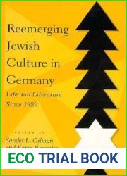 Reemerging Jewish Culture in Germany: Life and Literature Since 1989