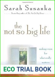 The Not So Big Life: Making Room for What Really Matters