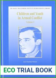 Children and Youth in Armed Conflict (2 Vols.) (Raoul Wallenberg Institute Human Rights Library)
