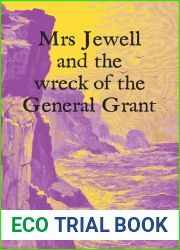 Mrs Jewell and the Wreck of the General Grant