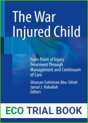 The War Injured Child: From Point of Injury Treatment Through Management and Continuum of Care
