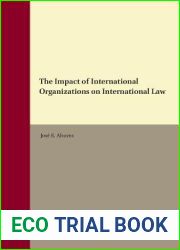 The Impact of International Organizations on International Law (Collected Courses of the Xiamen Academy of International Law, 7)