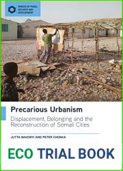 Precarious Urbanism: Displacement, Belonging and the Reconstruction of Somali Cities (Spaces of Peace, Security and Development)