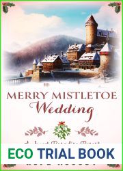 Merry Mistletoe Wedding: An Opposites Attract Contemporary Holiday Romance (Sweet Paradise Resort Christmas Book 2)