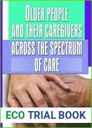 Older People and Their Caregivers Across the Spectrum of Care