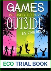 Games We Used to Play Outside as Children: Activity and Creativity During Our Childhood Days