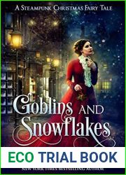 Goblins and Snowflakes: An Elves and the Shoemaker Retelling (Steampunk Christmas Fairy Tales)