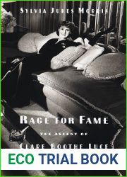 Rage for Fame: The Ascent of Clare Boothe Luce