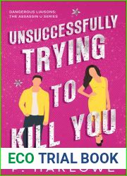 Unsuccessfully Trying to Kill You: Dangerous Liaisons: An Assassin U Series