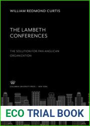The Lambeth Conferences : The Solution for Pan-Anglican Organization