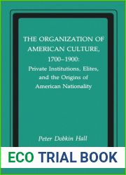 The Organization of American Culture, 1700-1900