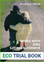 Being with and Saying Goodbye